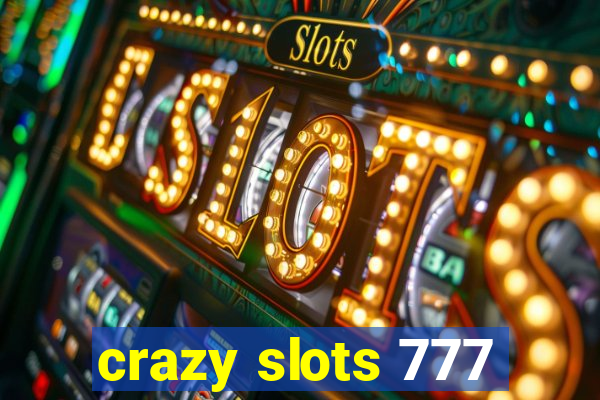 crazy slots 777